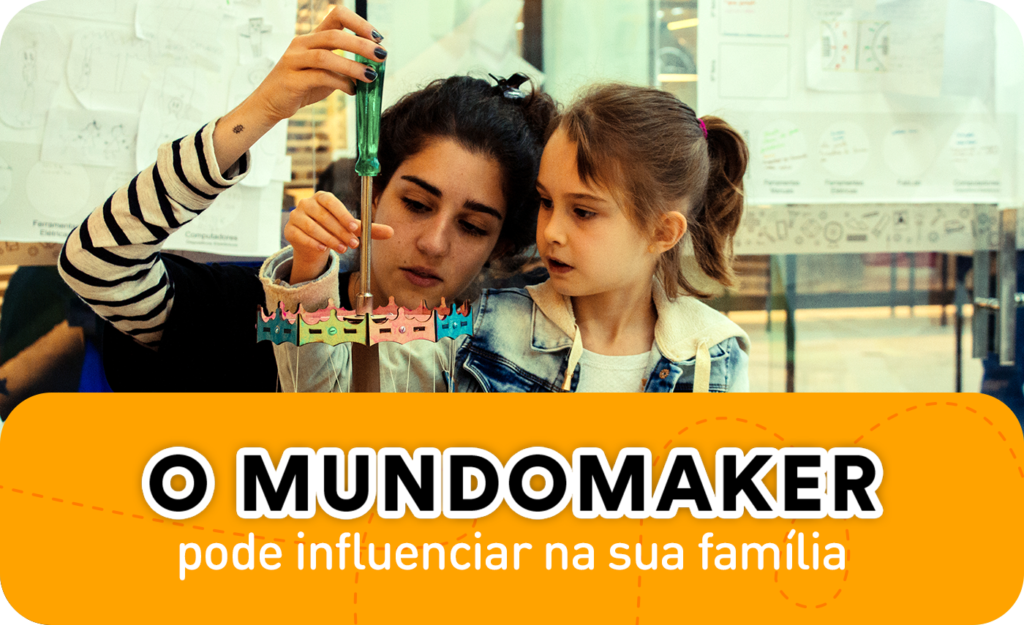 o mundoMaker pode influenciar na sua vida