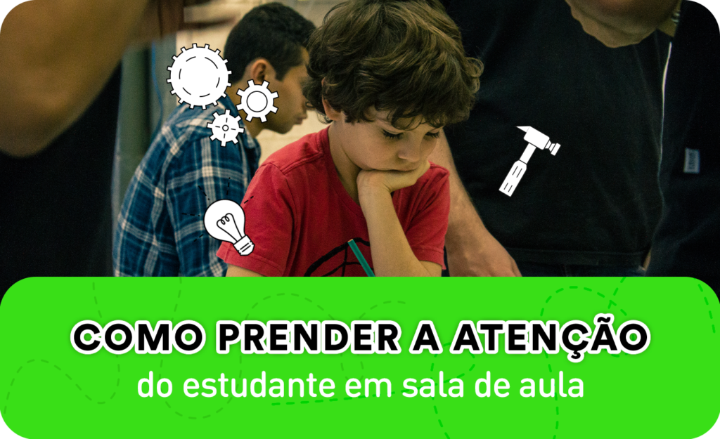 como prender a atenção